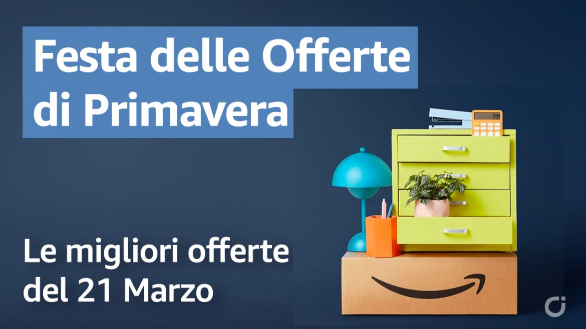 La Festa delle Offerte di Primavera Amazon: La selezione delle Migliori Offerte del 21 Marzo