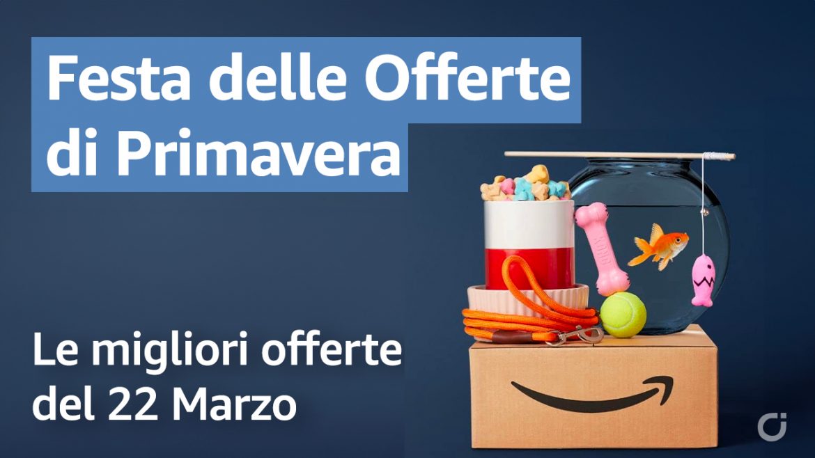 La Festa delle Offerte di Primavera Amazon: La selezione delle Migliori Offerte del 22 Marzo