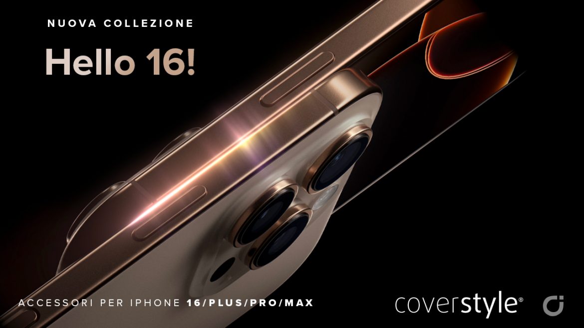 COVERSTYLE presenta le nuove Cover e Pellicole per iPhone 16 Pro/Max e 16/Plus + Codice Sconto per iSpazio!