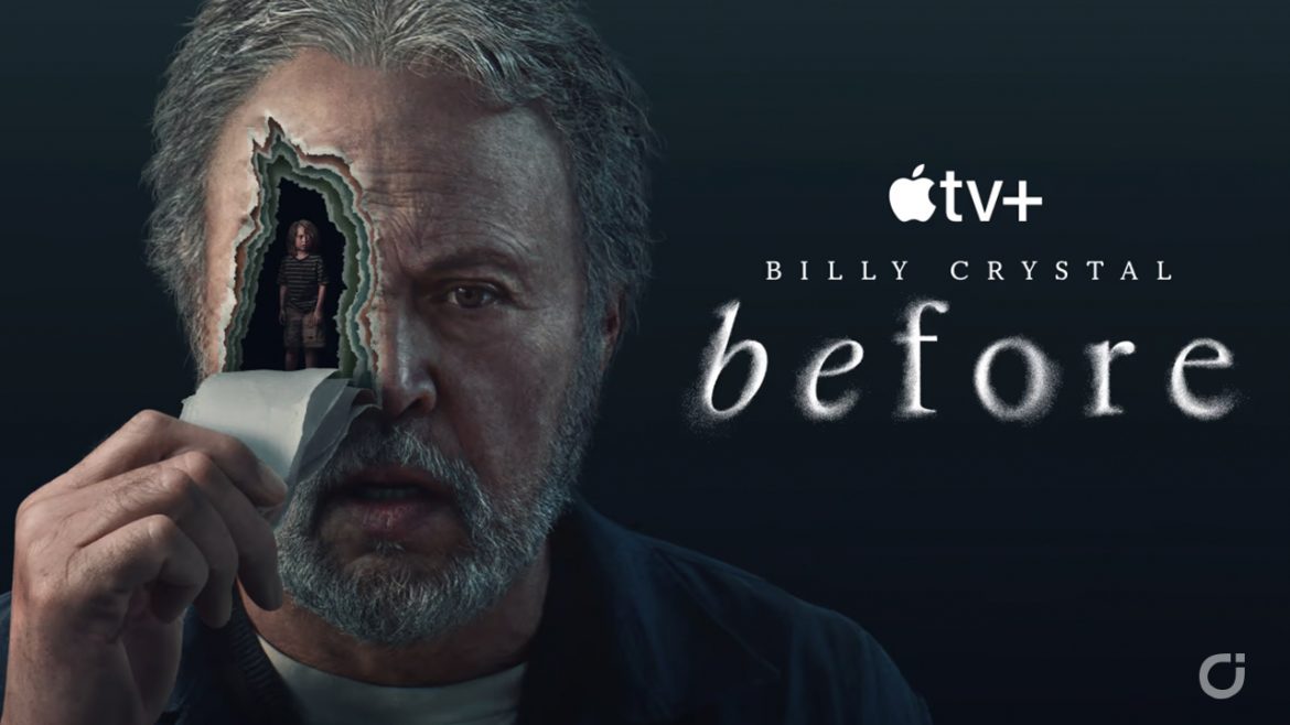 Apple TV+ rilascia il trailer ufficiale di “Before” con Billy Crystal