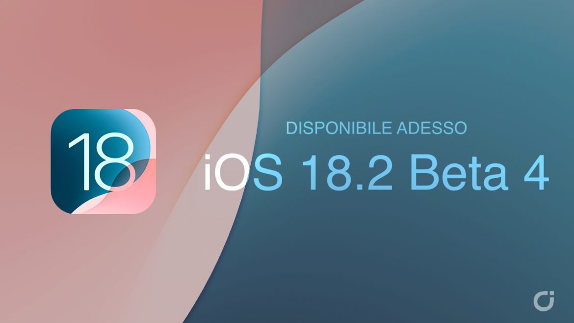 Apple rilascia iOS 18.2 beta 4 per gli sviluppatori