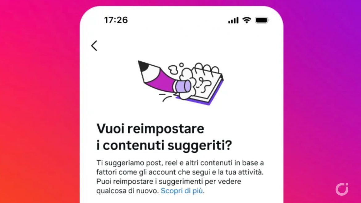 I suggerimenti di Instagram sono pessimi? Presto potremo arriverà il tasto per resettare l’algoritmo